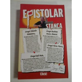 EPISTOLAR - GEORGE STANCA  - Editura Adevarul, 2011